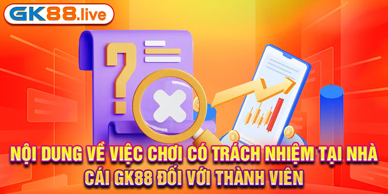 Nội dung về việc chơi có trách nhiệm tại nhà cái đối với thành viên